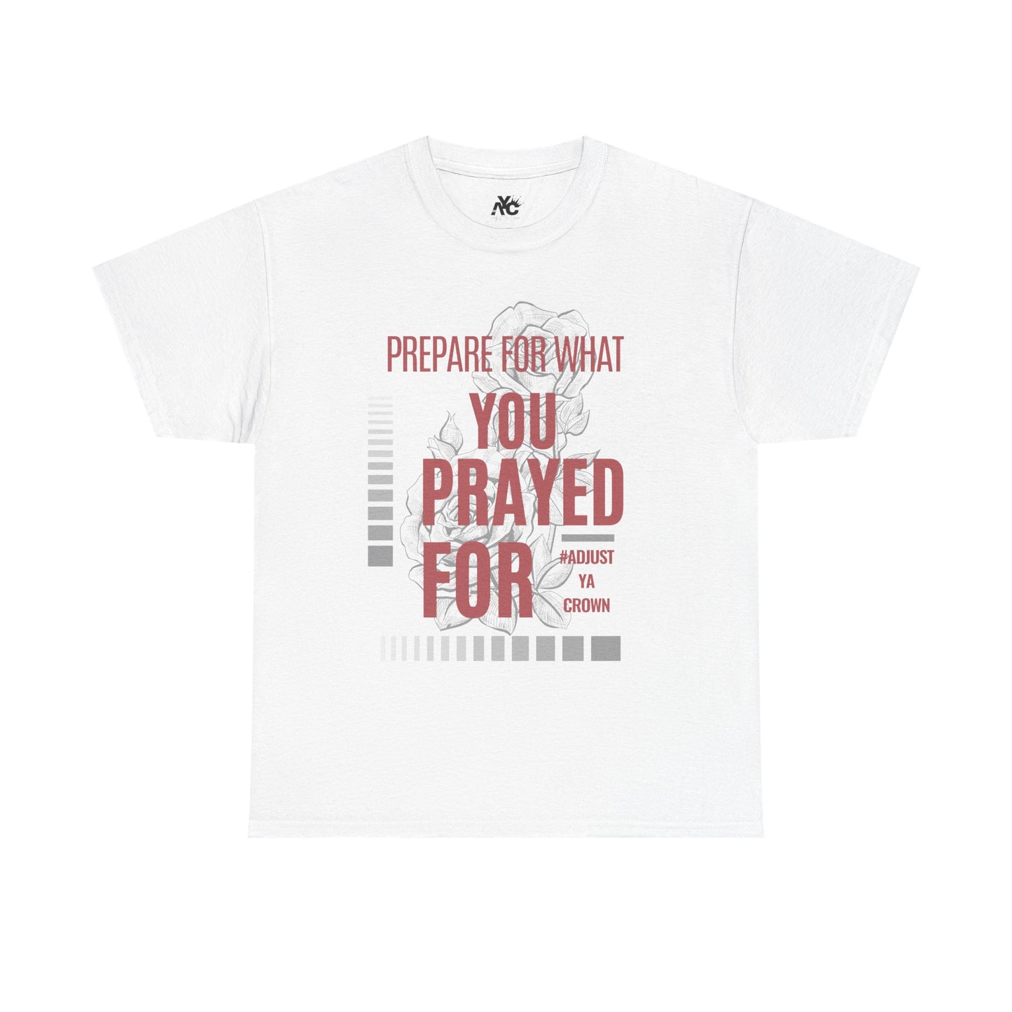 AYC "Prepare For What You Prayed For" Unisex Heavy Cotton Tee
