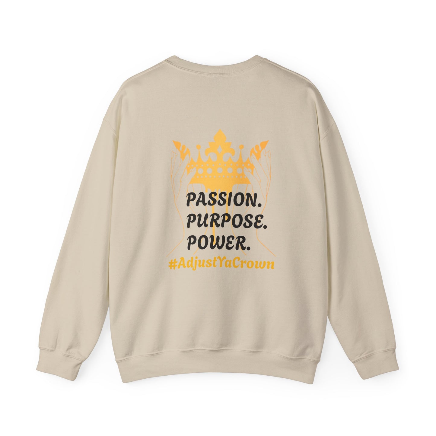 Passion. Purpose. Power. Sweatshirt