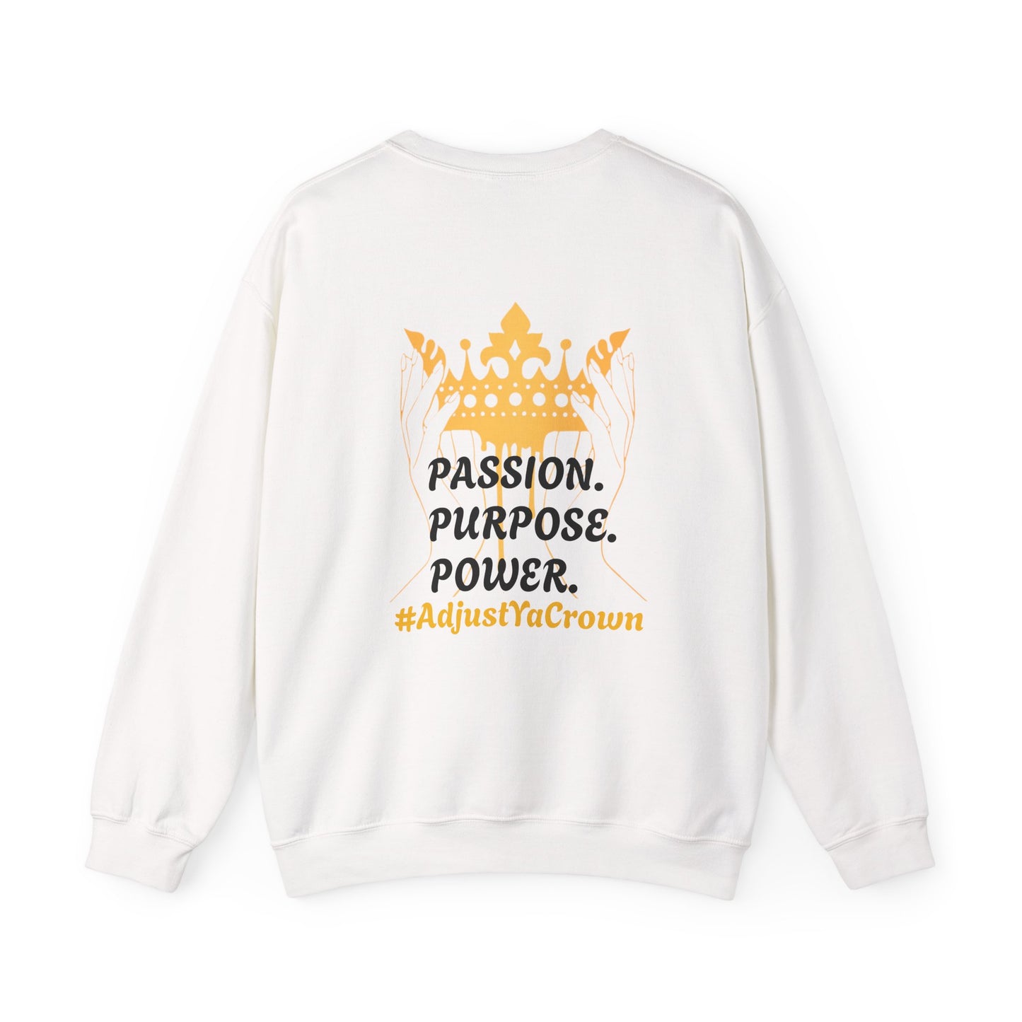 Passion. Purpose. Power. Sweatshirt