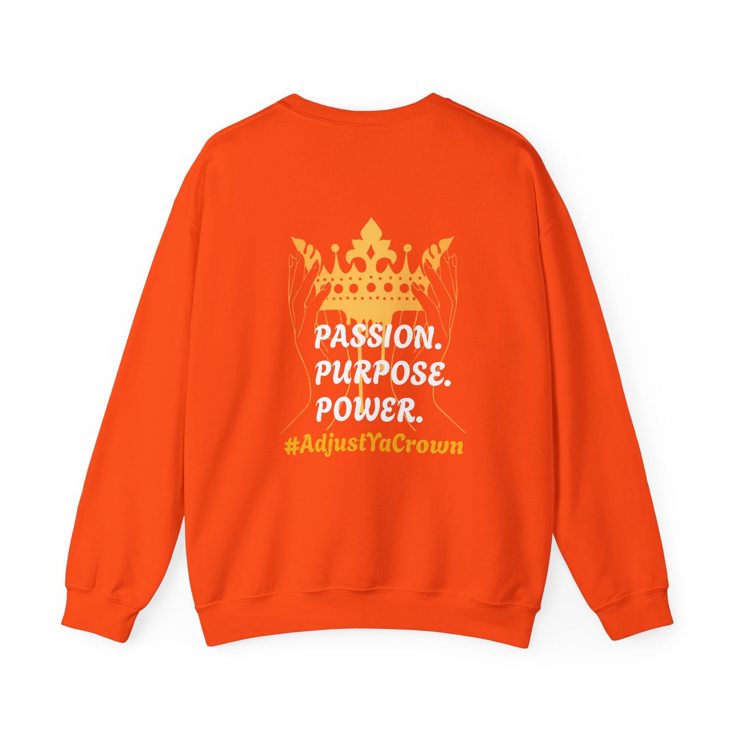 Passion. Purpose. Power. Sweatshirt
