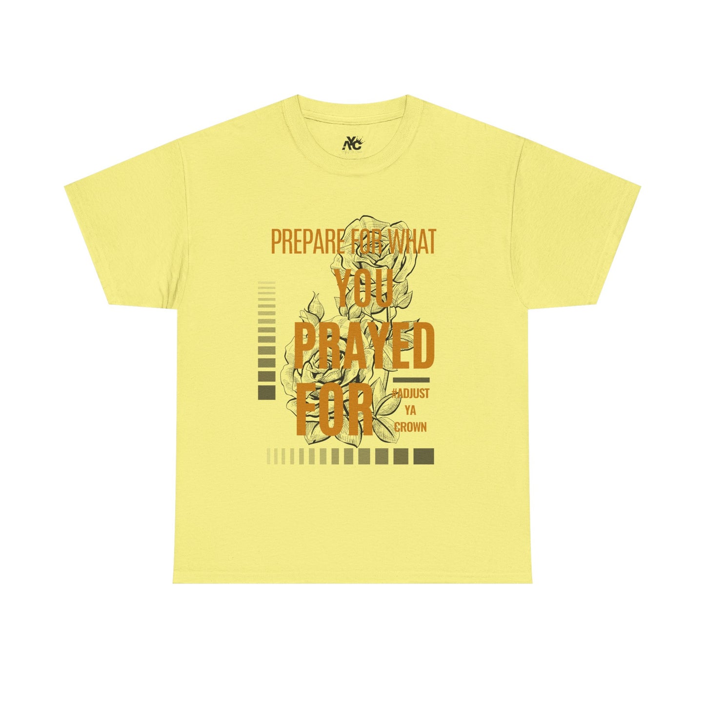 AYC "Prepare For What You Prayed For" Unisex Heavy Cotton Tee
