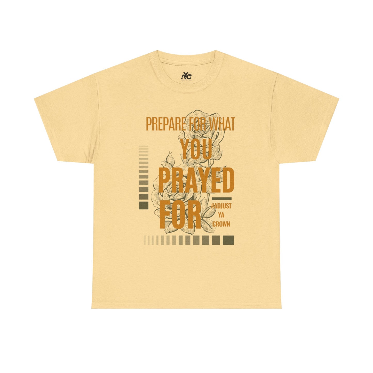 AYC "Prepare For What You Prayed For" Unisex Heavy Cotton Tee