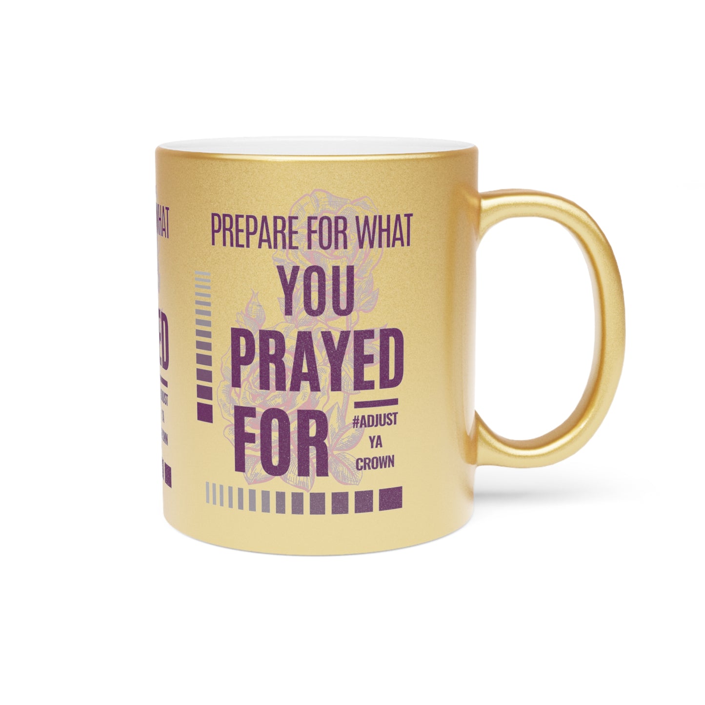 AYC "Prepare For What You Pray For" Metallic Mug (Silver\Gold)