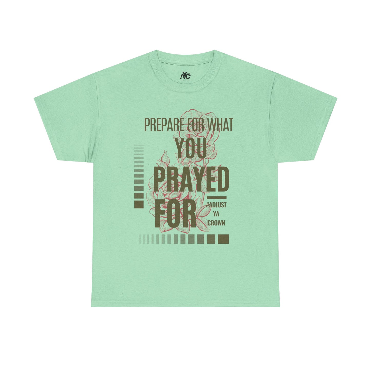 AYC "Prepare For What You Prayed For" Unisex Heavy Cotton Tee