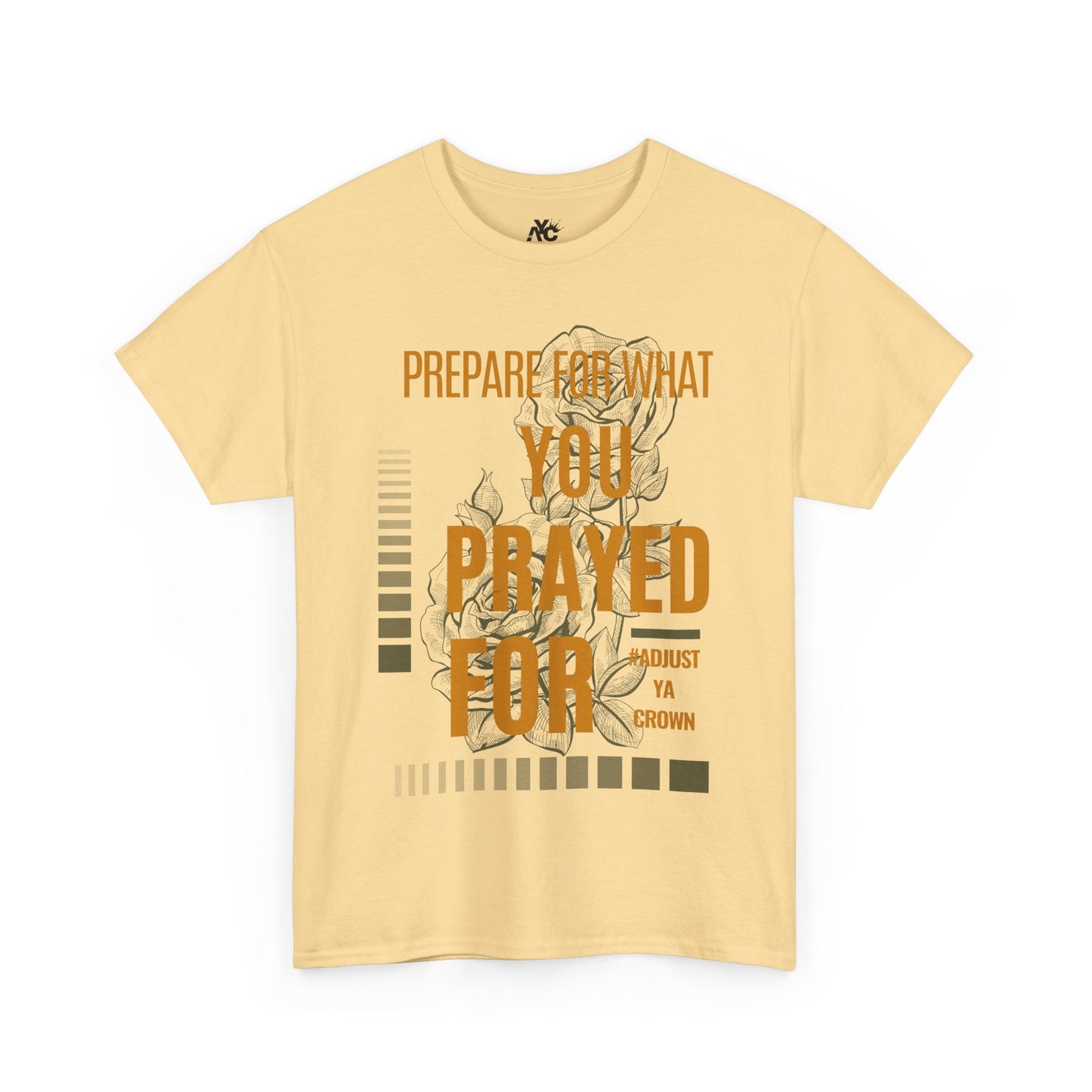 AYC "Prepare For What You Prayed For" Unisex Heavy Cotton Tee