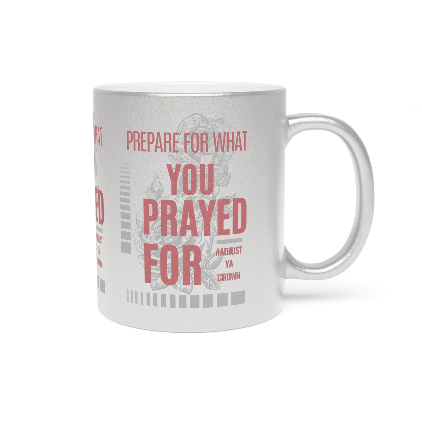 AYC "Prepare For What You Pray For" Metallic Mug (Silver\Gold)
