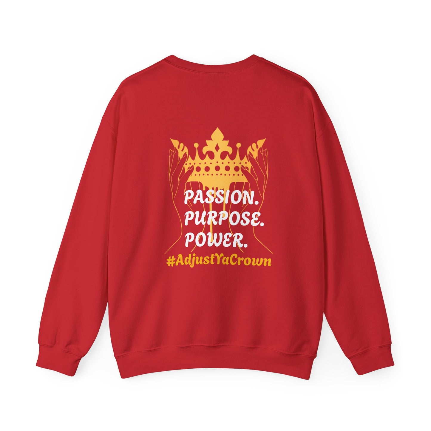 Passion. Purpose. Power. Sweatshirt