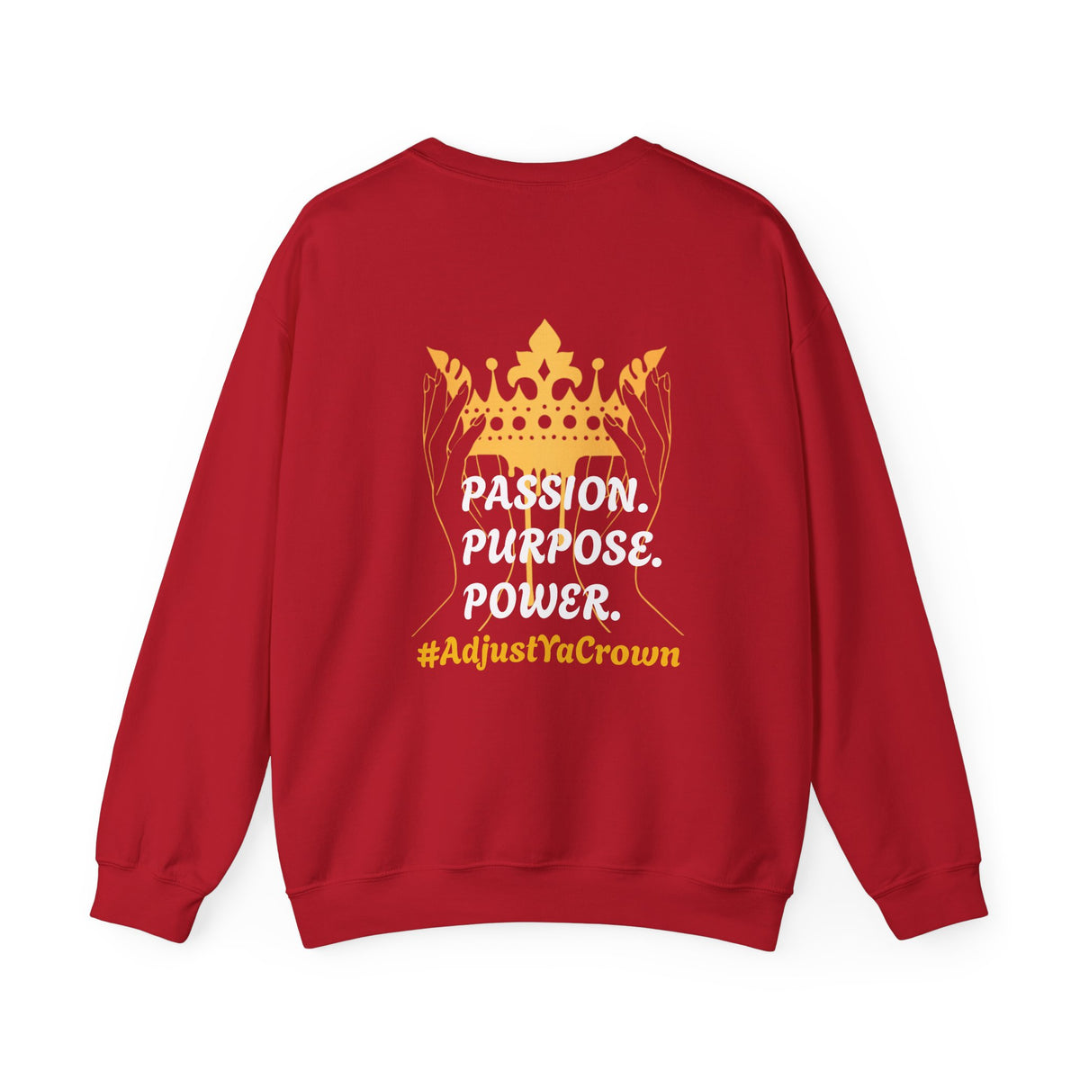 Passion. Purpose. Power. Sweatshirt